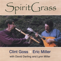 Clint Goss and Eric Miller : SpiritGrass