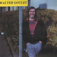 Walter Goulet : Walk In My Shoes