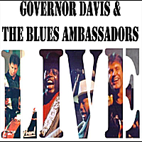 GOVERNOR DAVIS & THE BLUES AMBASSADORS: Live