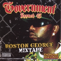 GOVERNMENT ISSUED 45 : BOSTON GEORGE MIXTAPE