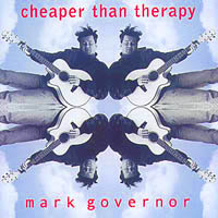 MARK GOVERNOR: Cheaper Than Therapy