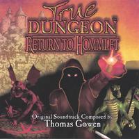 Thomas Gowen : True Dungeon: Return to Hommlet