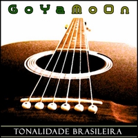 GoYaMoOn : Tonalidade Brasileira