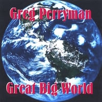 GREG PERRYMAN: Great Big World