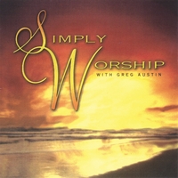 GREG (PHILLY G) AUSTIN: Simply Worship