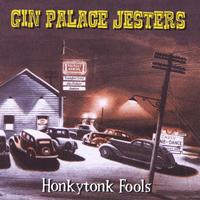 GIN PALACE JESTERS: Honkytonk Fools
