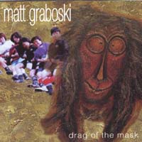 Matt Graboski : Drag of the Mask