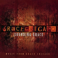 GRACE CHICAGO CONSORT: Sounding Grace