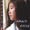 GRACE KELLY: Dreaming
