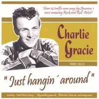CHARLIE GRACIE: Just Hangin Around