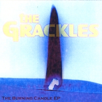 THE GRACKLES: The Burning Candle EP