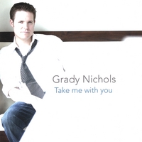 Grady Nichols : Take Me With You