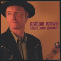 Graham Brown : Stand Your Ground