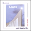 GRAHAM CLARK: Between Clark and Nashville