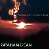 GRAHAM DEAN: When Life Goes Blank