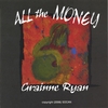 GRAINNE RYAN: All The Money