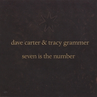 Dave Carter & Tracy Grammer : Seven Is The Number