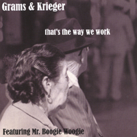 GRAMS & KRIEGER: That's The Way We Work