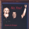 GRAMS & KRIEGER: No, You!