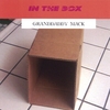 GRANDDADDY MACK: In the Box