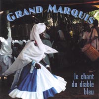 GRAND MARQUIS: Le Chant Du Diable Bleu