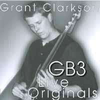 GRANT CLARKSON: GB3 Live Originals