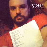 Grant James Varjas : Closer