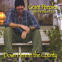 GRANT PEEPLES: Down Here In The County