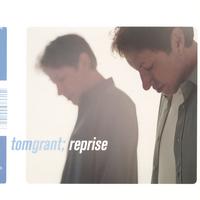 TOM GRANT: Reprise