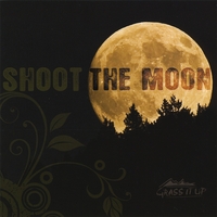 Grass It Up : Shoot The Moon