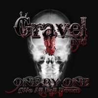 Gravel NYC : One By One (We All Fall Down)