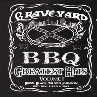 Graveyard BBQ : Greatest Hits Volume 1