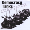 GRAVITATOR: Democracy Tanks