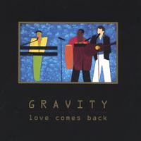 Gravity : Love Comes Back