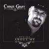CHRIS GRAY: It's All About Me