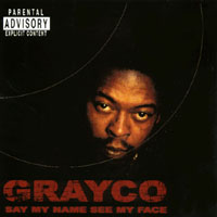 GRAYCO: Say My Name See My Face
