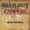 GRAYLIGHT CAMPFIRE: All Are Welcome Some May Stay