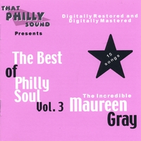Maureen Gray : The Best of Philly Soul - Vol. 3