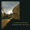 Grayson Hugh: An American Record