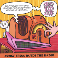 GREASY KID STUFF (VARIOUS ARTISTS): Songs From Inside The Radio