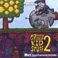 Greasy Kid Stuff (Various Artists) : More Songs From Inside The Radio