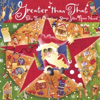 The Best Xmas Songs U Never Heard! by Various Artists : GREATER THAN THAT
