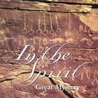 Great Mystery : In The Spirit