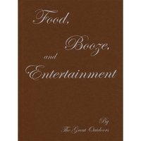 The Great Outdoors : Food, Booze, and Entertainment