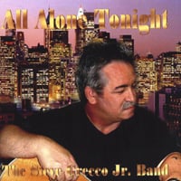 The Steve Grecco Jr. Band : All Alone Tonight