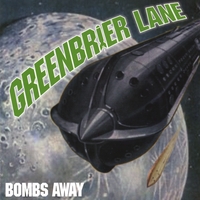 GREENBRIER LANE: Bombs Away