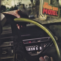The Green Car Motel : The Green Car Motel