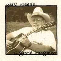 Gary Greene : The Grand Imagineer