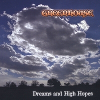 Greenhouse : Dreams and High Hopes