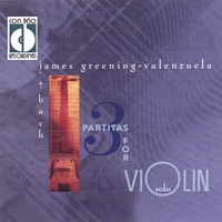 James Greening-Valenzuela : Three Partitas for Solo Violin by J. S. Bach